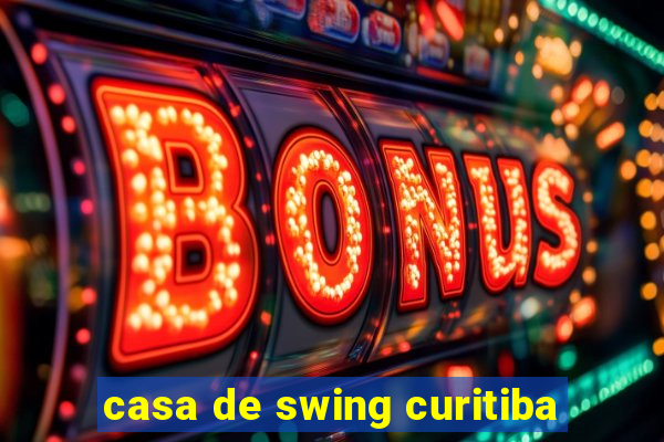 casa de swing curitiba